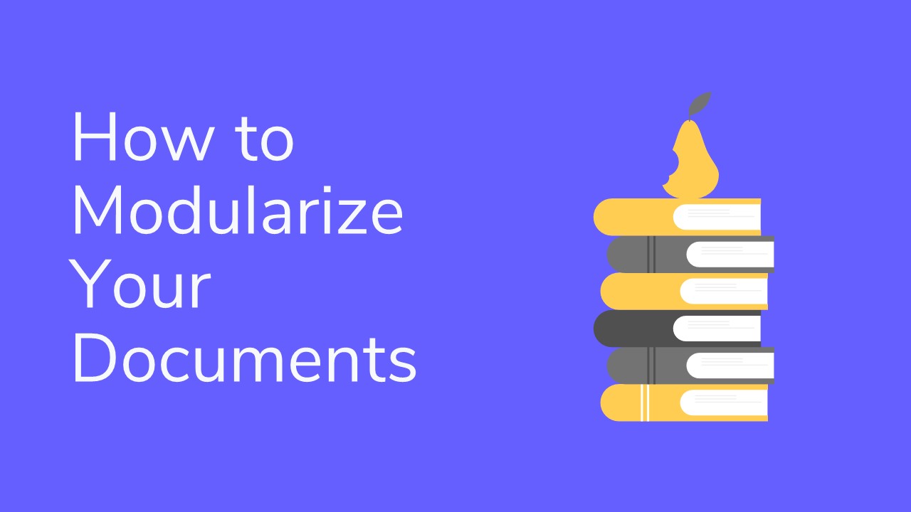 How to modularize your documents
